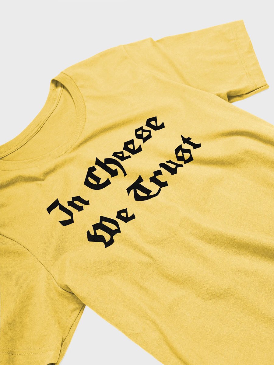 In Cheese We Trust Tee product image (3)