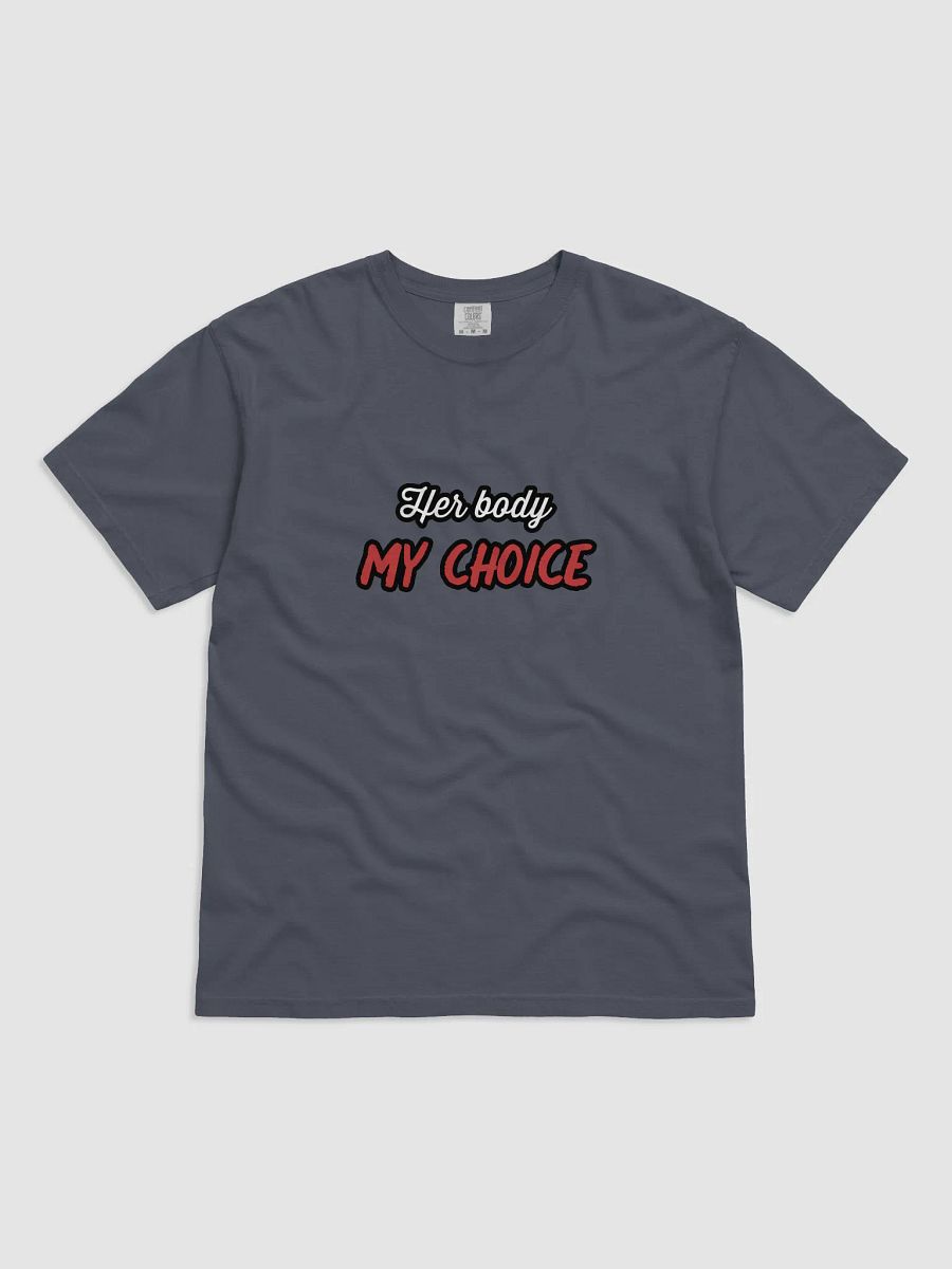Her Body My Choice tshirt product image (1)