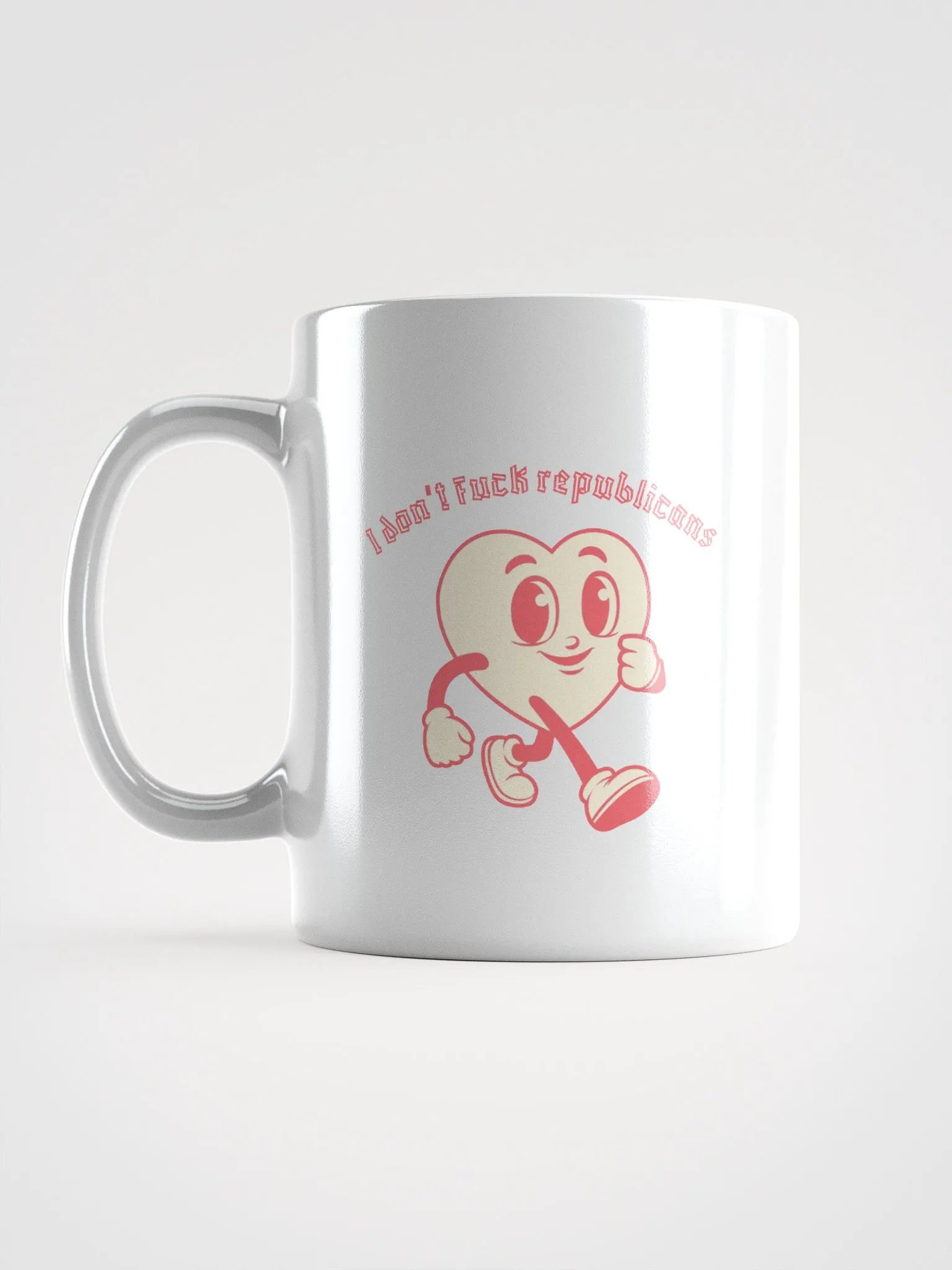 I don't fuck republicans Mug product image (1)