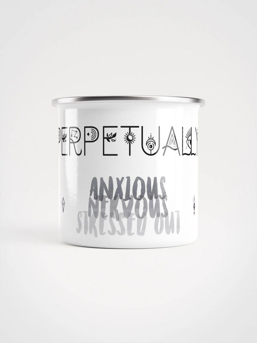Perpetually ❤ Anxious ❤ Nervous ❤ Stressed Out ❤ product image (1)