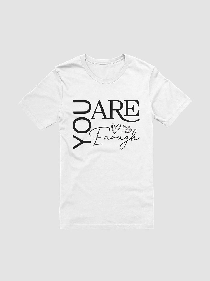You Are Enough - Empowering Motivational Quote Unisex Supersoft T-Shirt product image (1)