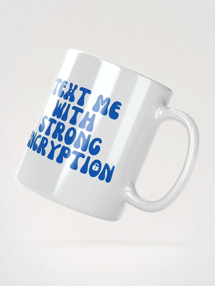 Text Me With Strong Encryption Mug product image (3)