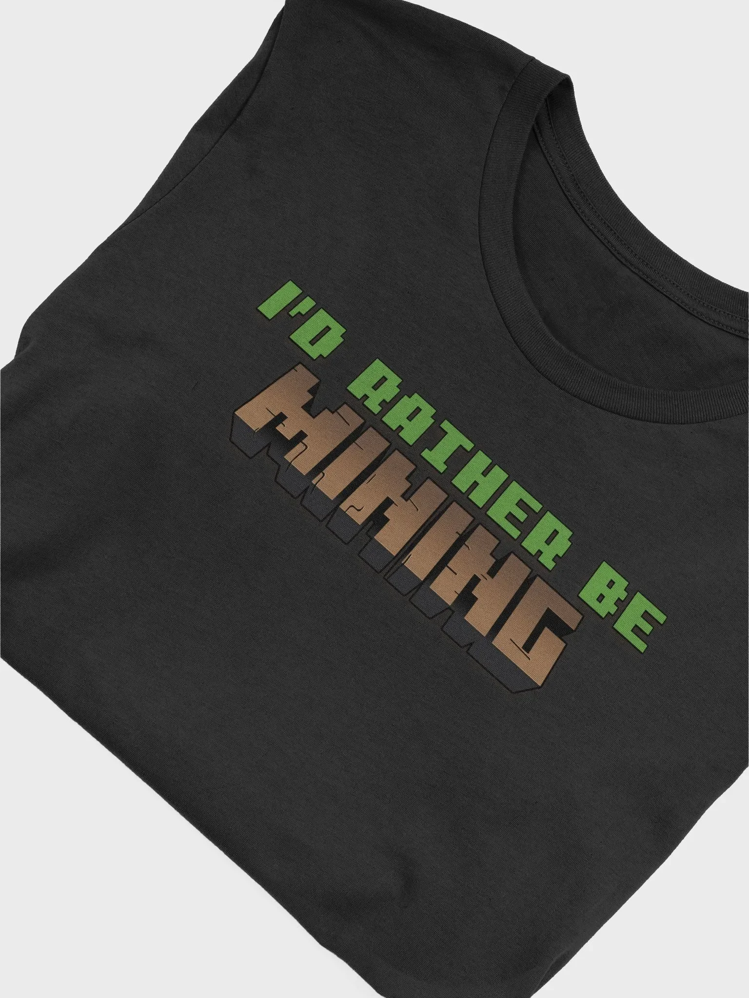 I'd Rather Be Mining Tee - Earth Colours product image (46)