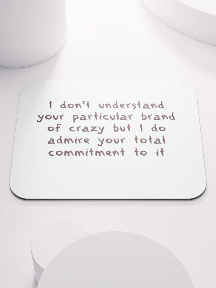 Brand of Crazy - Mouse Pad product image (1)