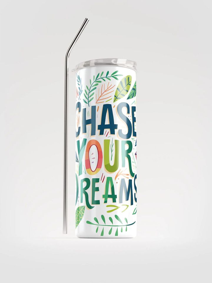 Chase your Dreams Stainless Steel Tumbler product image (5)