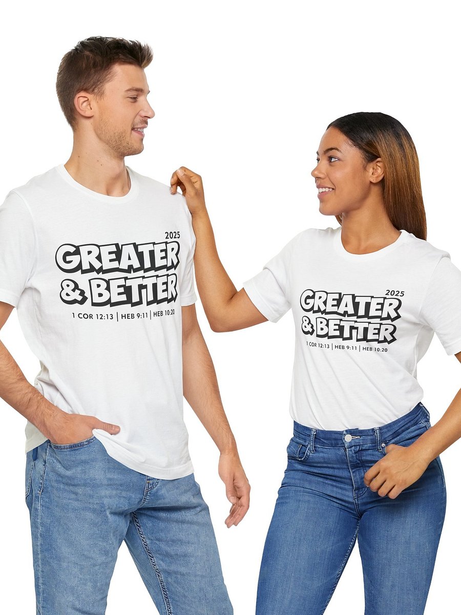 Greater & Better 2025 White T-shirt product image (5)