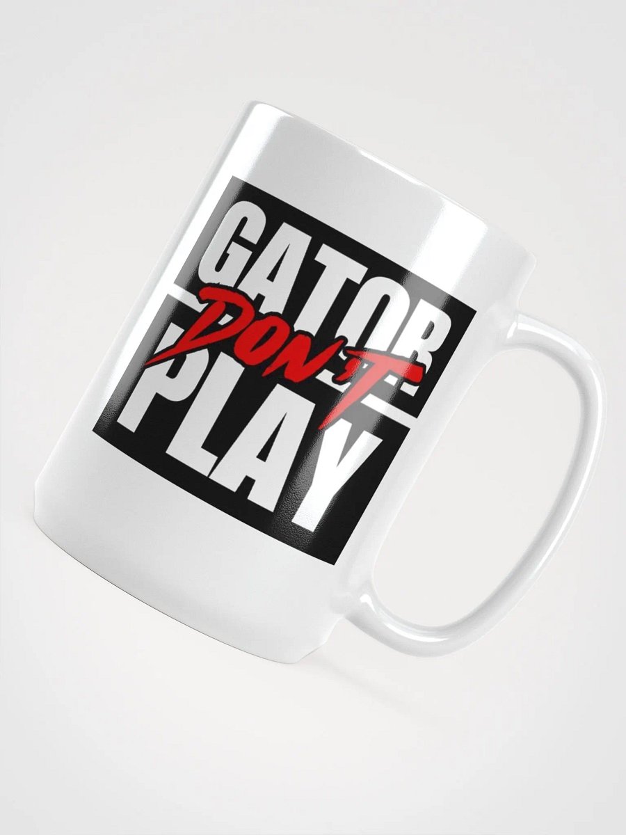 Gator Don't play white mug product image (4)