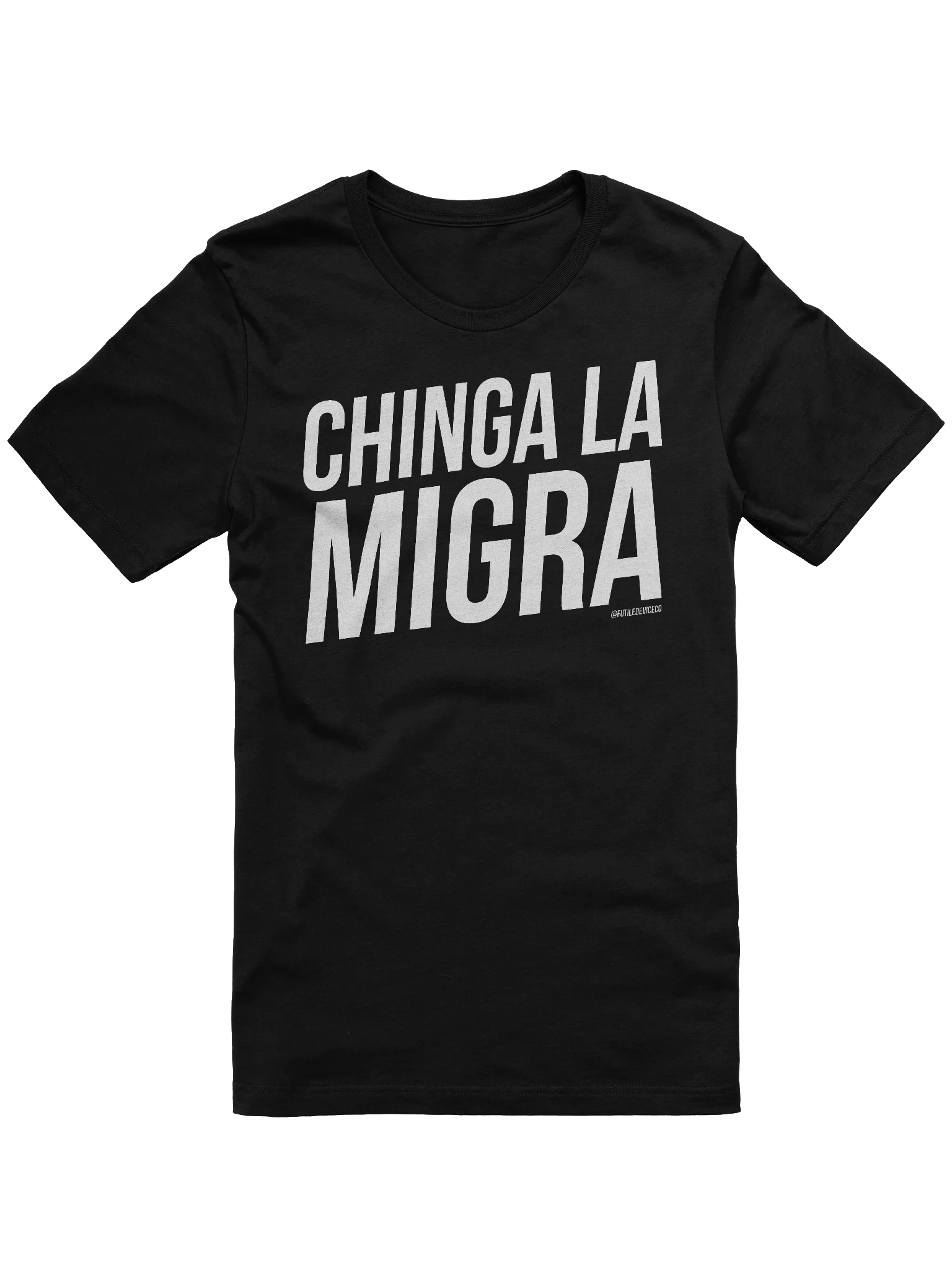 FUTILE DEVICE: CHINGA LA MIGRA (TEE) product image (1)