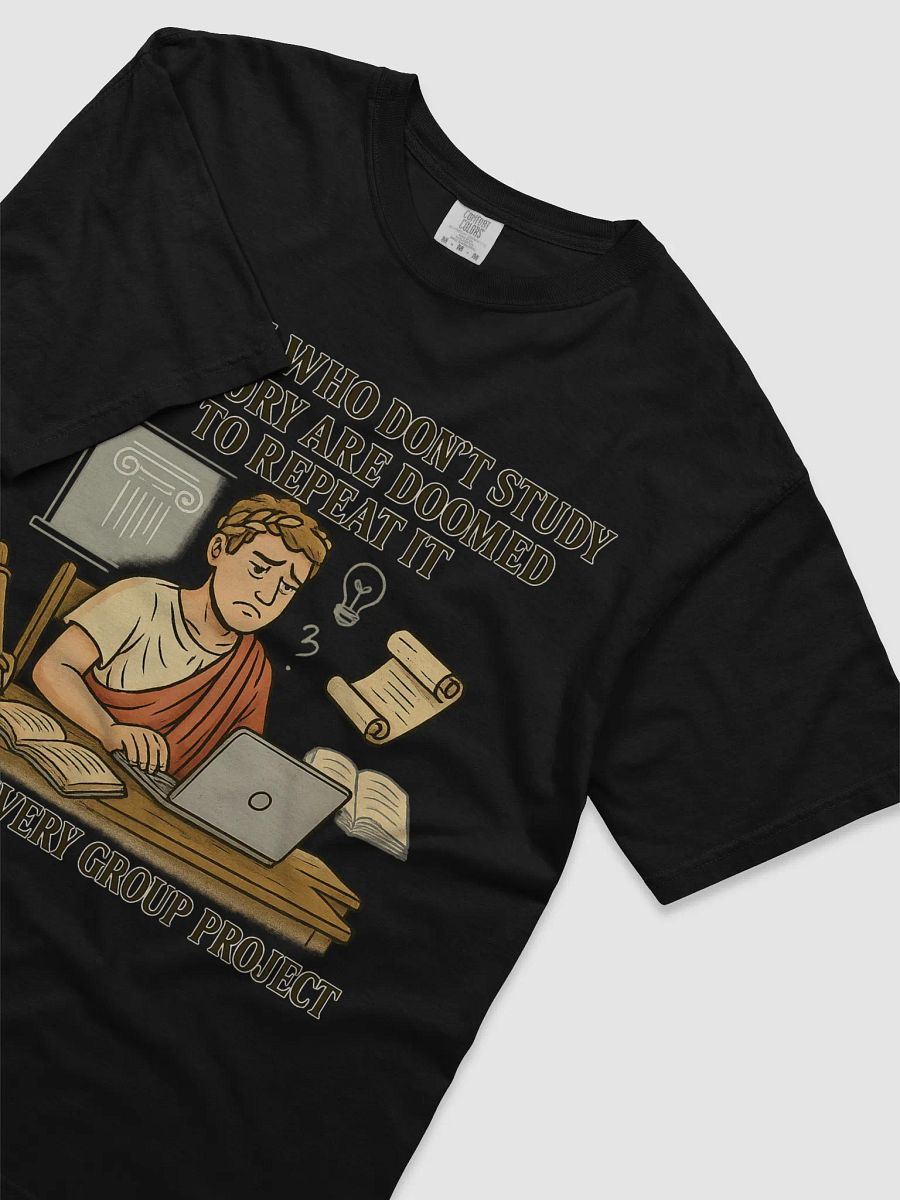 Those Who Don’t Study History Are Doomed to Repeat It product image (3)