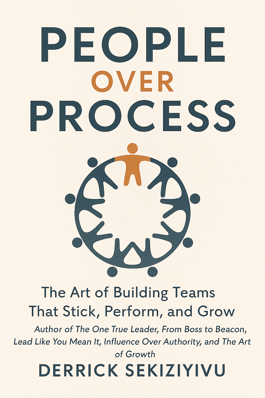 PEOPLE OVER PROCESS: The Art of Building Teams That Stick, Perform, and Grow product image (1)