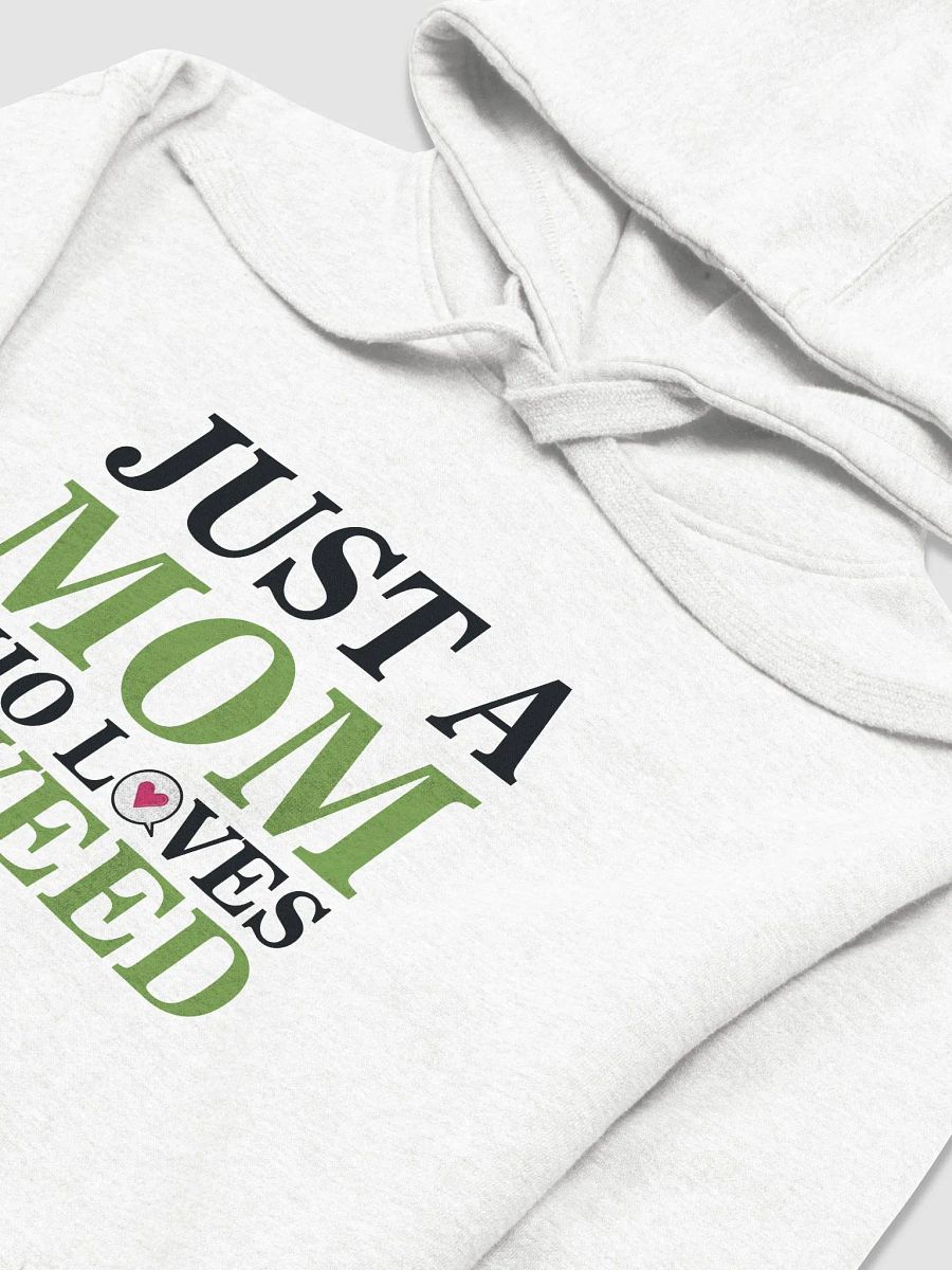 Just A Mom Who Loves Weed - Adult Hoodie product image (3)