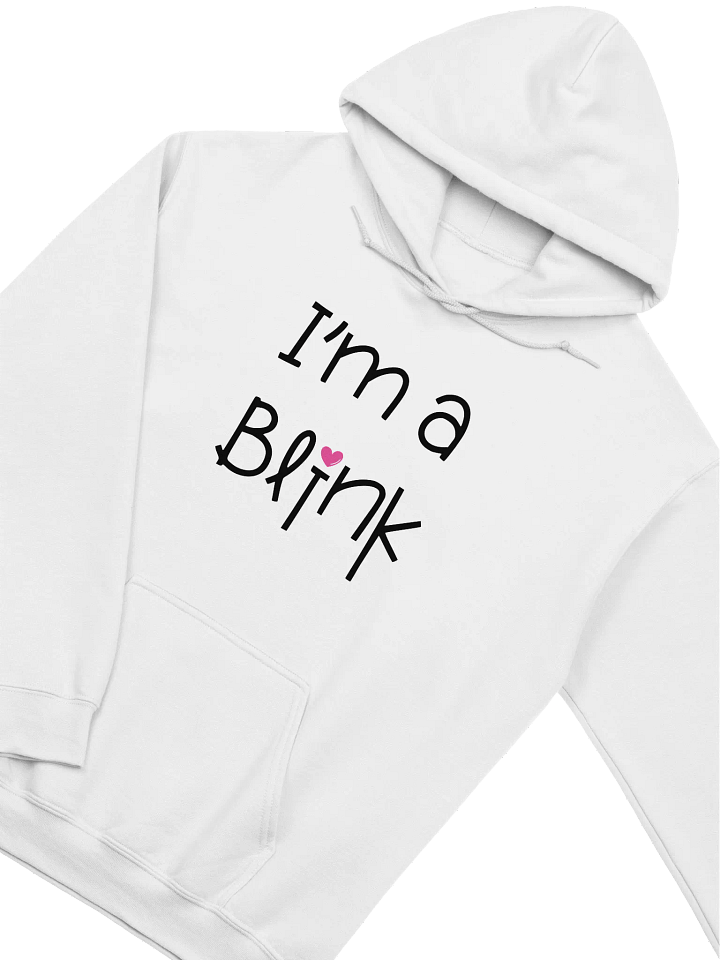 I'm a Blink Hoodie product image (2)