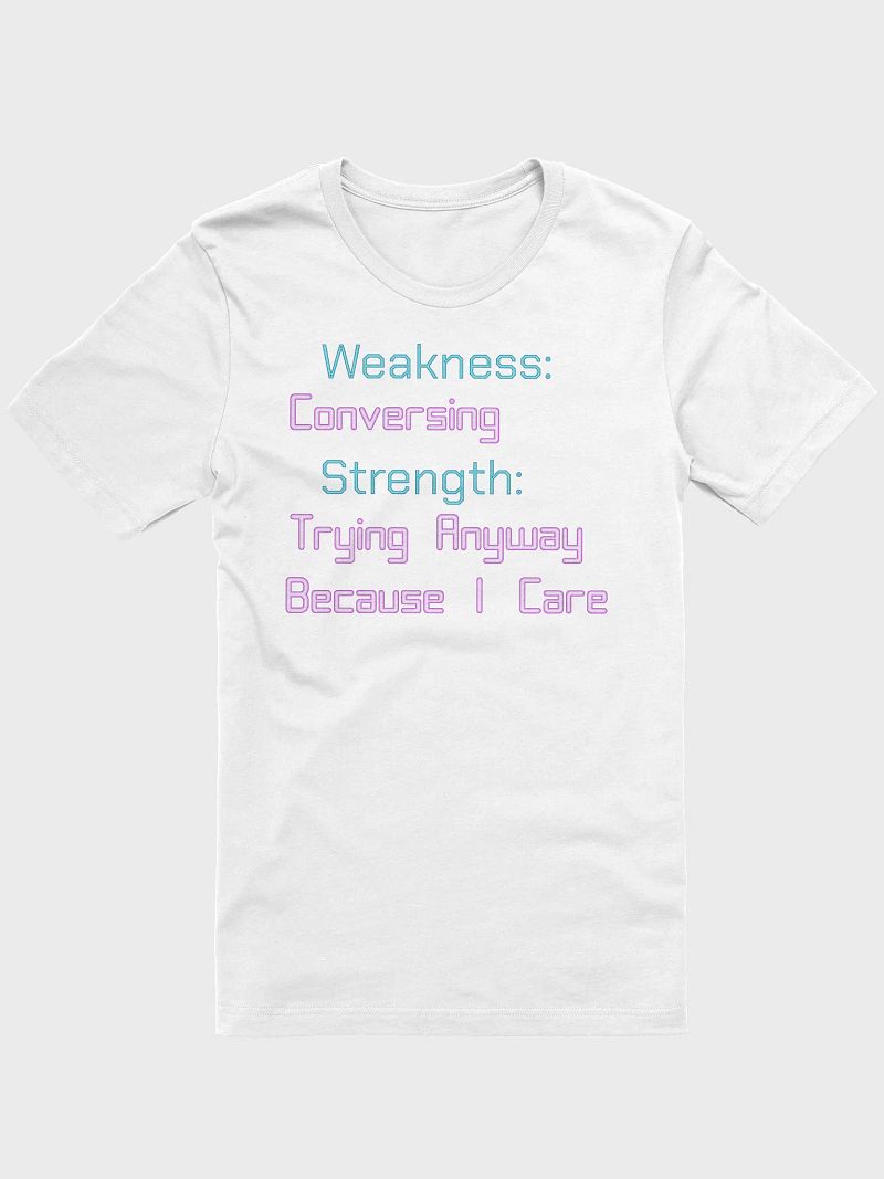Social Weakness & Strength T-Shirt