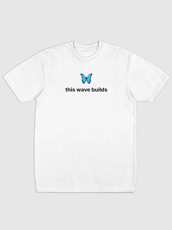 Heavyweight Bluesky "This wave builds" Tshrt Light variants product image (5)