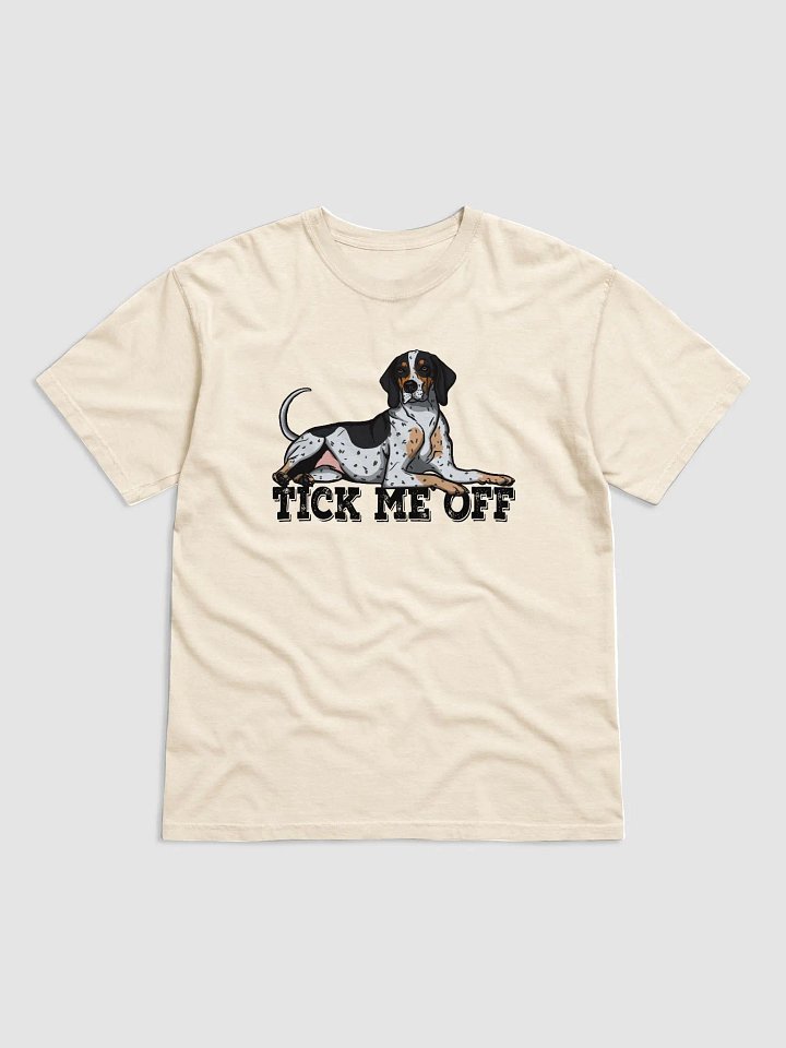Tick Me Off T-Shirt of a Bluetick Coonhound | Funny T-Shirt for Coonhound Paw-rents product image (1)