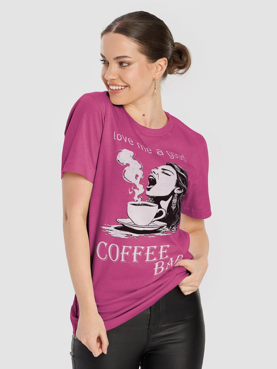 love me a good COFFEE BAR tshirt product image (8)
