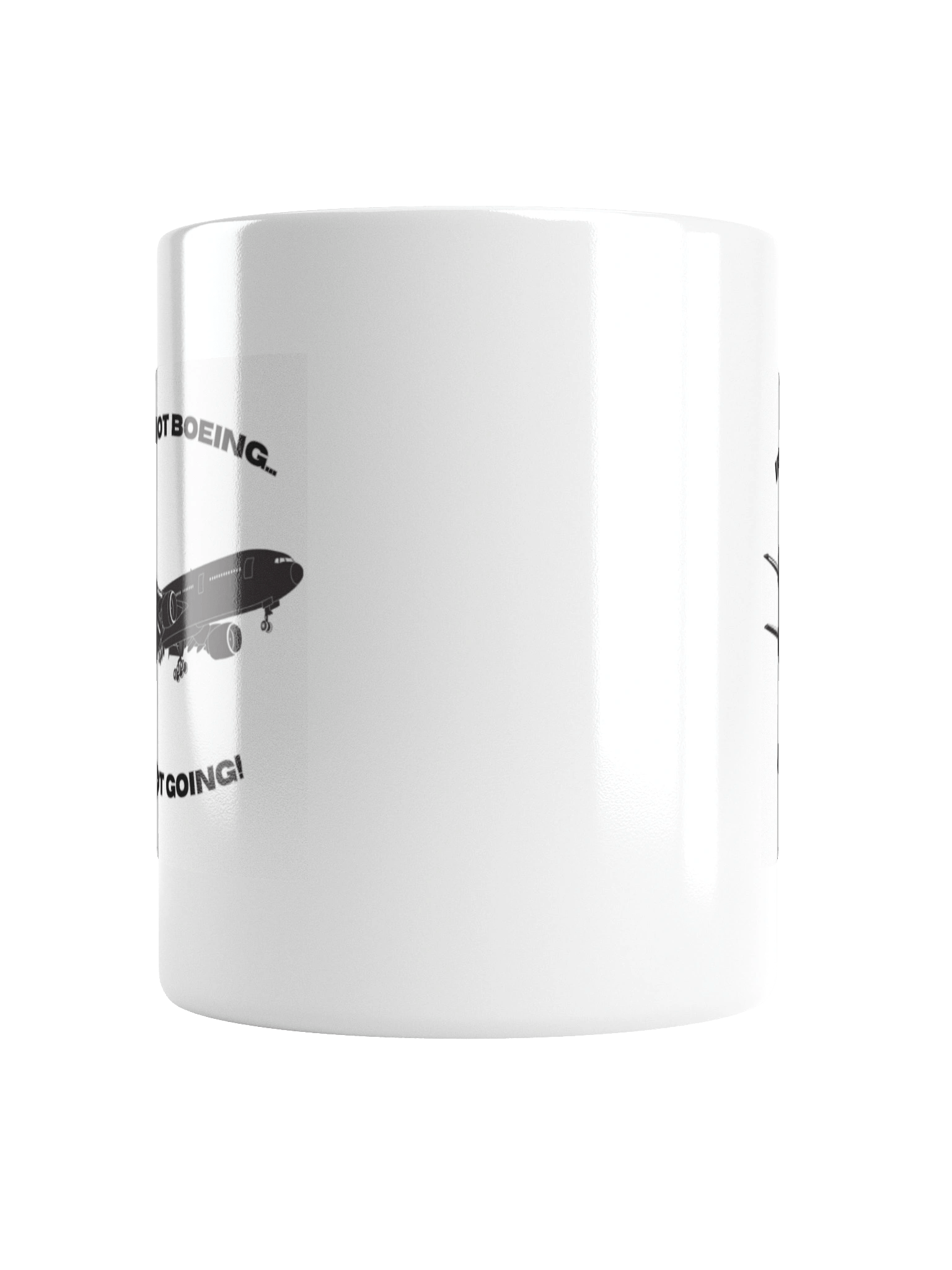 If Its not Boeing, Im not going! Mug product image (6)