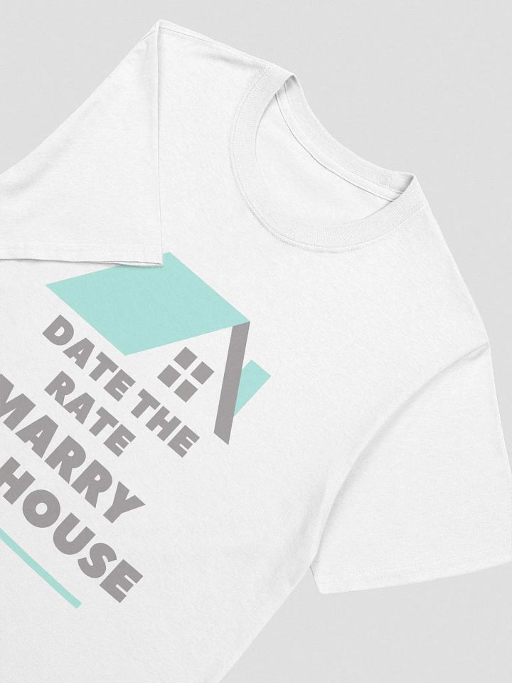 Date The Rate. Marry The House #2 - Unisex product image (2)