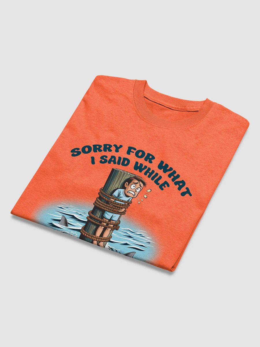 "Sorry For What I Said..." - Heavy Weight T-Shirt product image (5)
