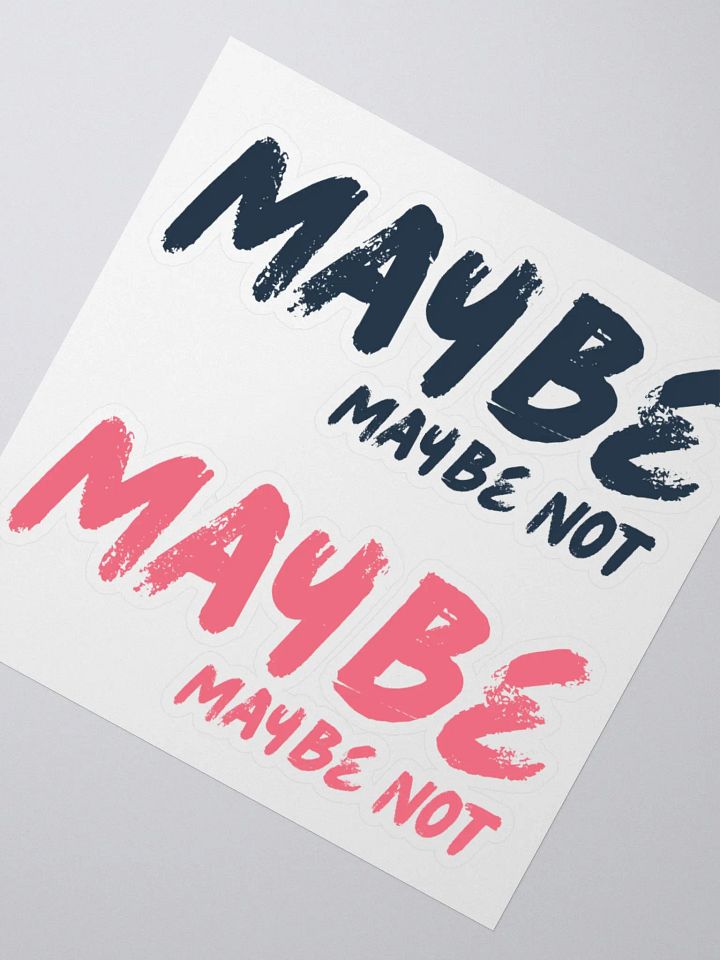 Maybe, Maybe Not Stickers product image (1)