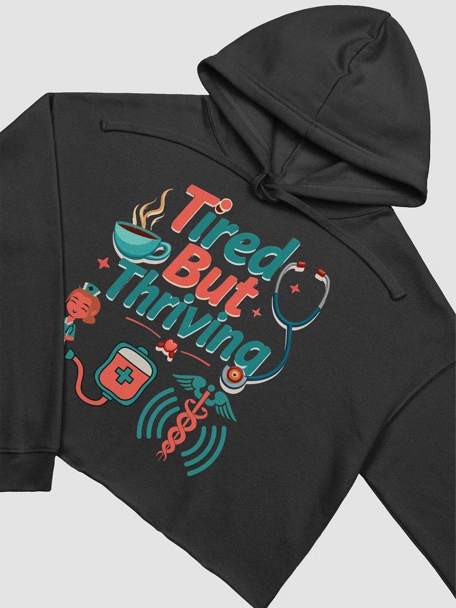 Tired But Thriving Medical Crop Hoodie product image (22)