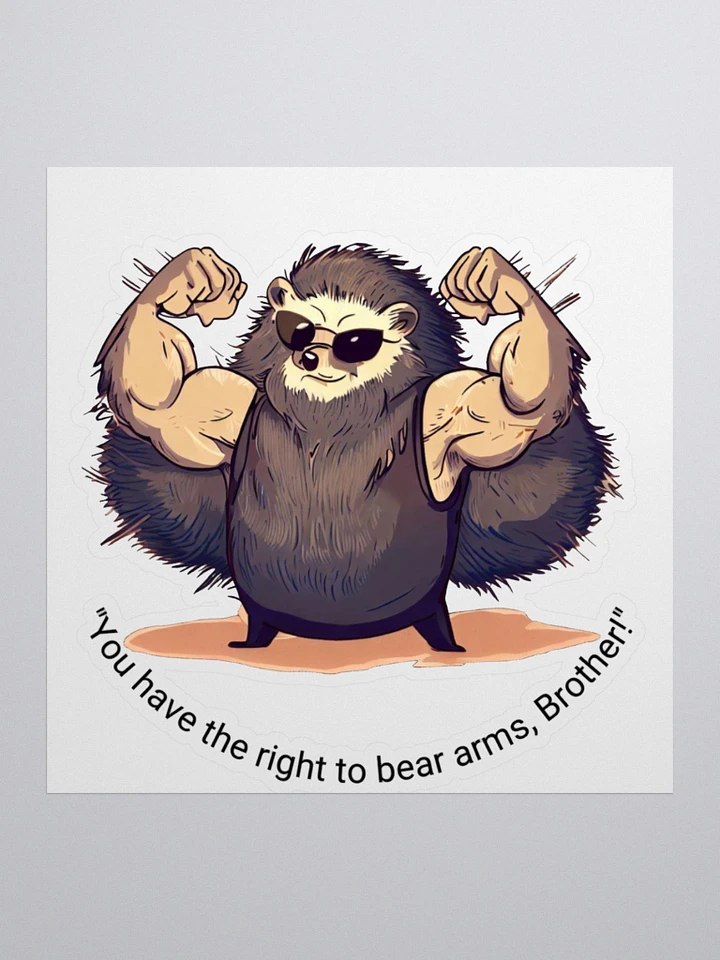 You Have the Right to Bear Arms, Brother! Sticker product image (1)