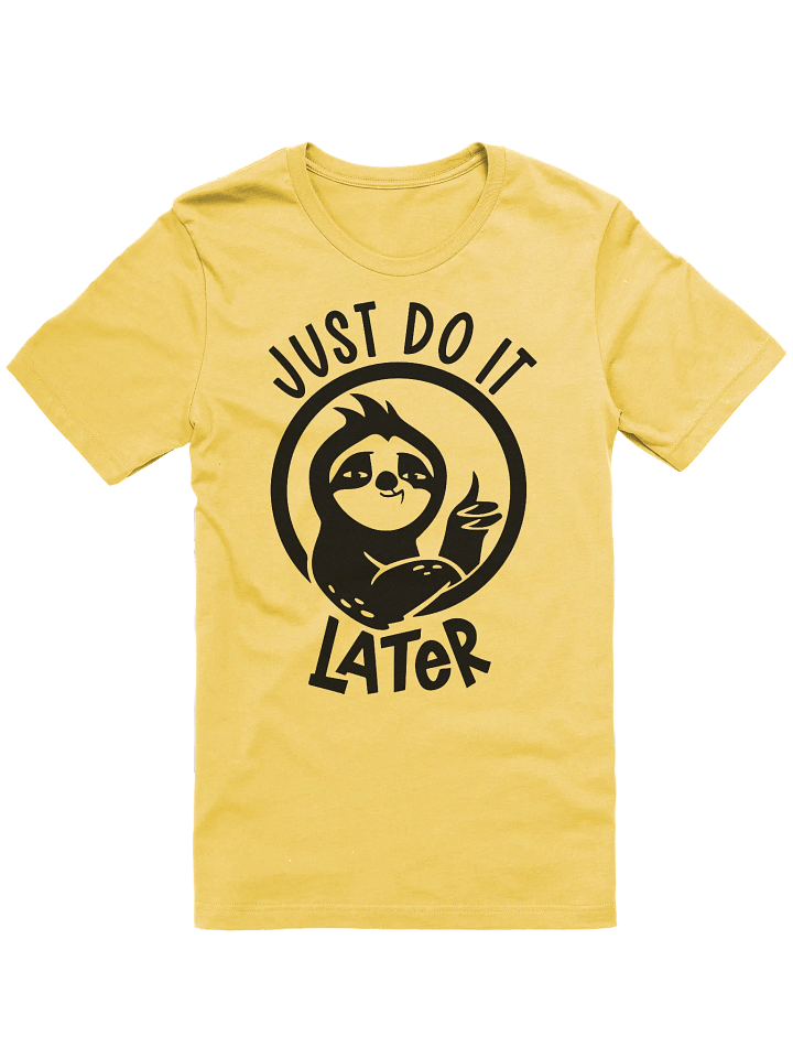 Just Do It Later T-shirt product image (1)