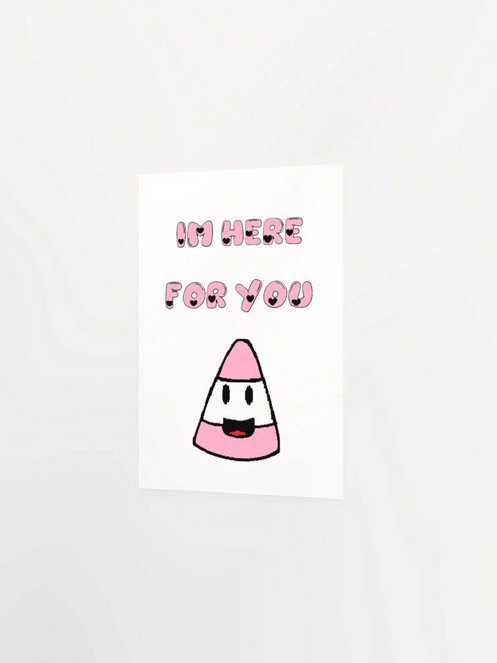 IM HERE FOR YOU - Matte Poster Paper product image (2)