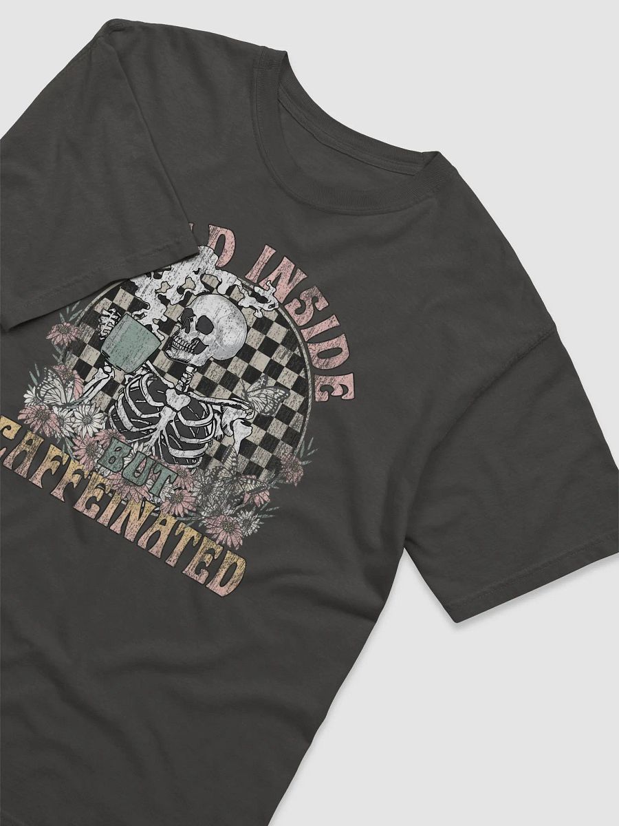 Dead Inside but Caffeinated Skeleton Drinking Coffee T-Shirt | Funny Fall and Halloween Skeleton Design for Coffee Lovers product image (25)
