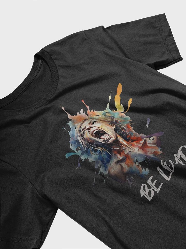 "Be Loud" Tee product image (2)