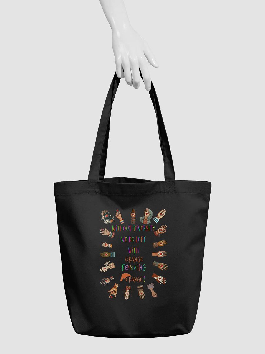 Without Diversity We're Left With Orange F@%#ing Orange Tote product image (3)