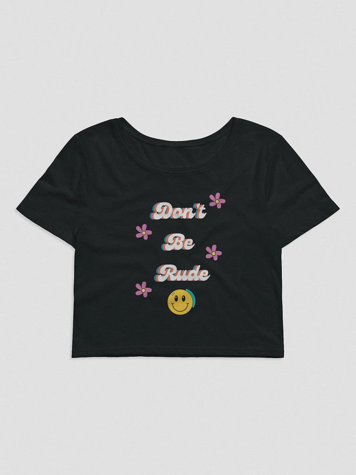 Don't Be Rude Crop-Tee product image (2)