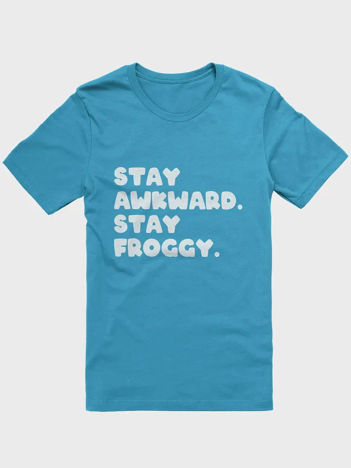 Stay Awkward T-Shirt product image (1)