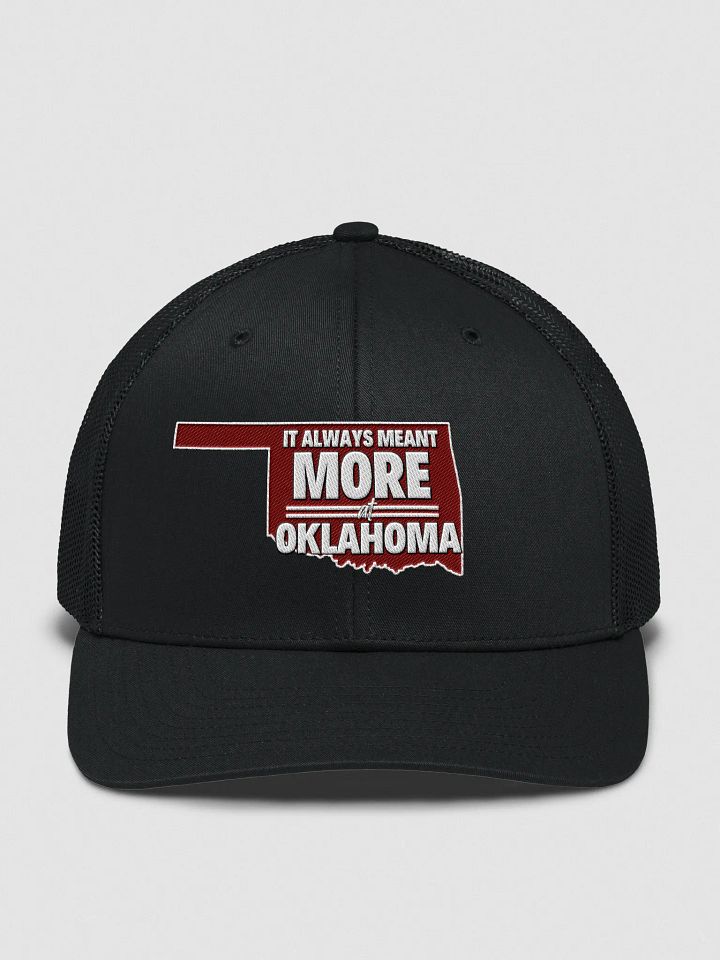 'It ALWAYS Meant More at Oklahoma' Snapback Trucker Hat product image (1)