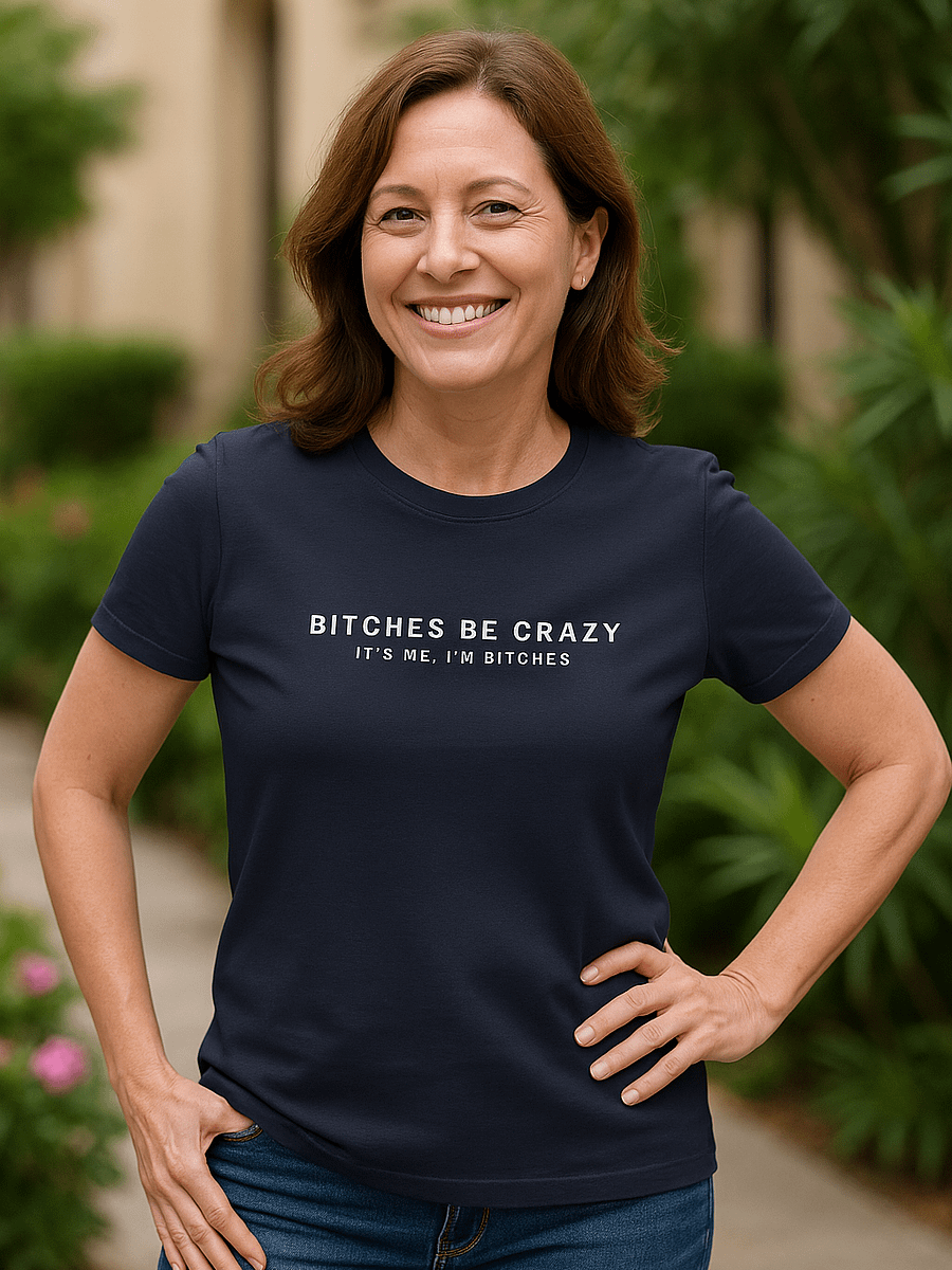 Bitches Be Crazy - Tee product image (4)