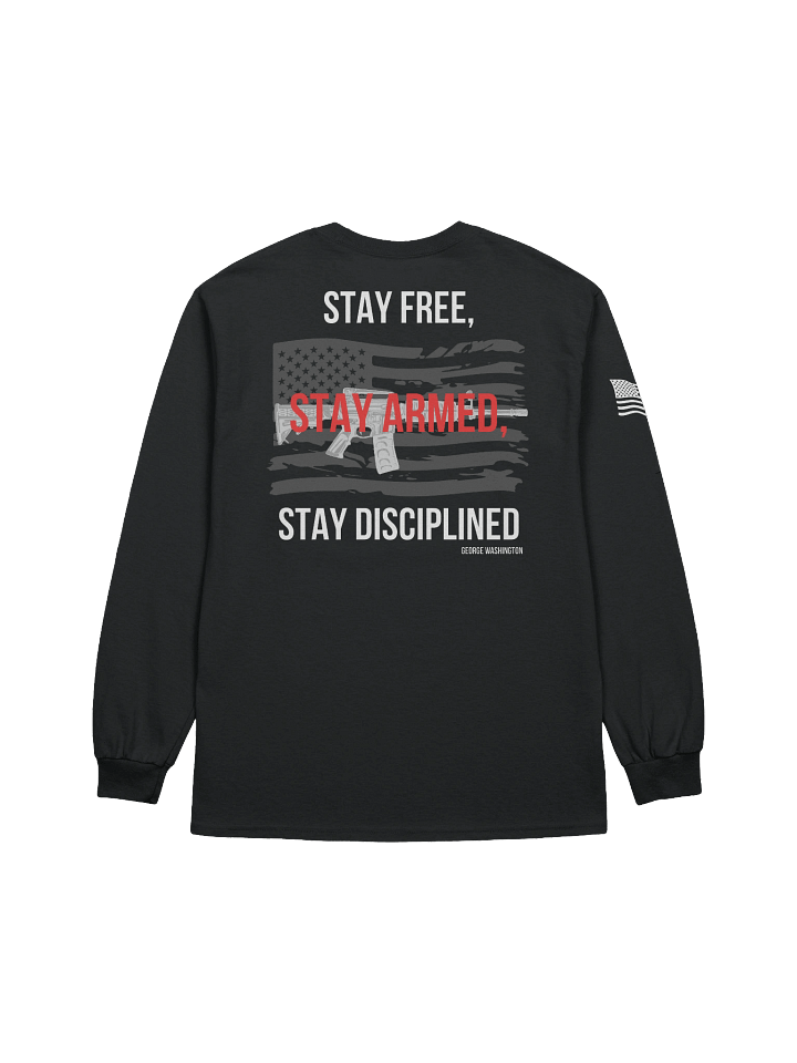 Stay Free, Stay Armed, Stay Disciplined Long Sleeve product image (1)
