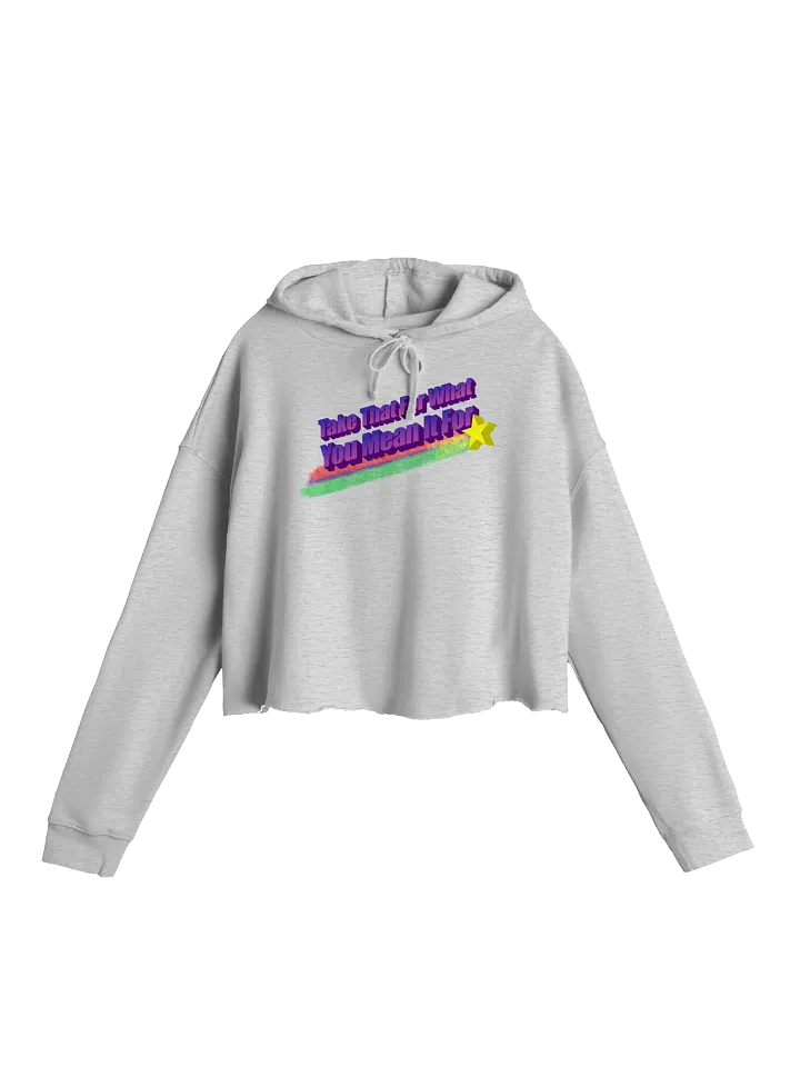 Take That For What You Mean It For PASP Cropped Hoodie🌠 product image (5)