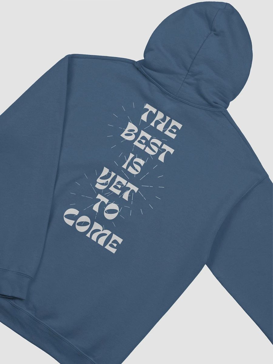 The Best Is Yet To Come: Burst of Inspiration Hoodie (unisex) product image (3)