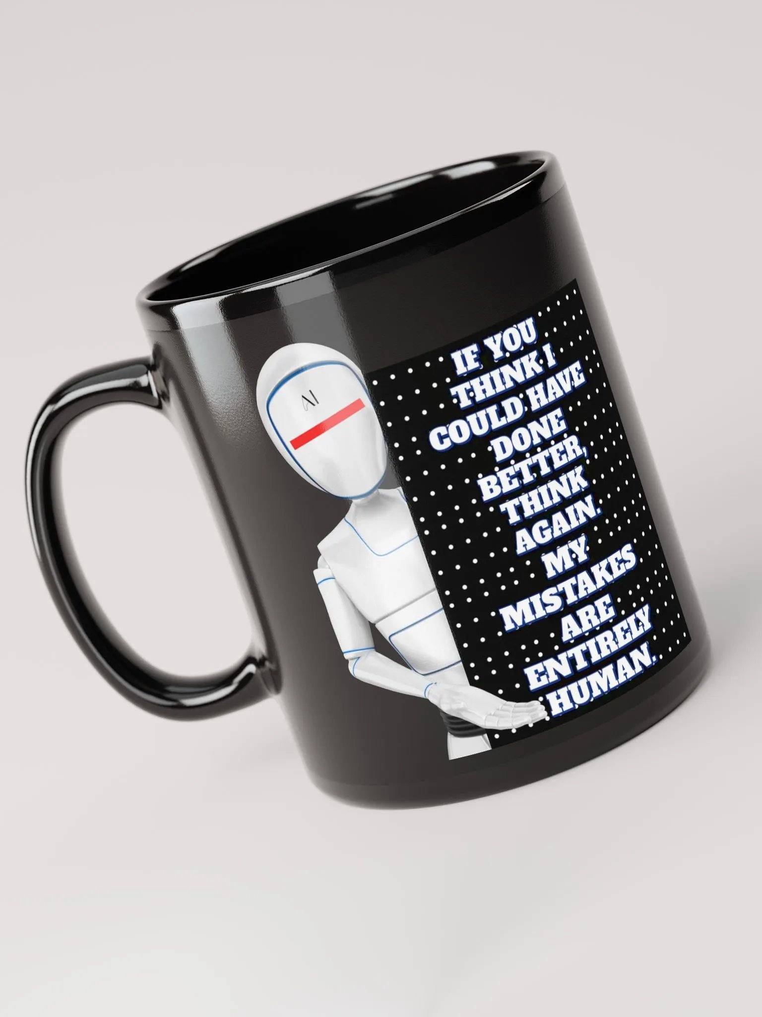 AI - If You Think I Could Have Done Better Black Mug product image (5)