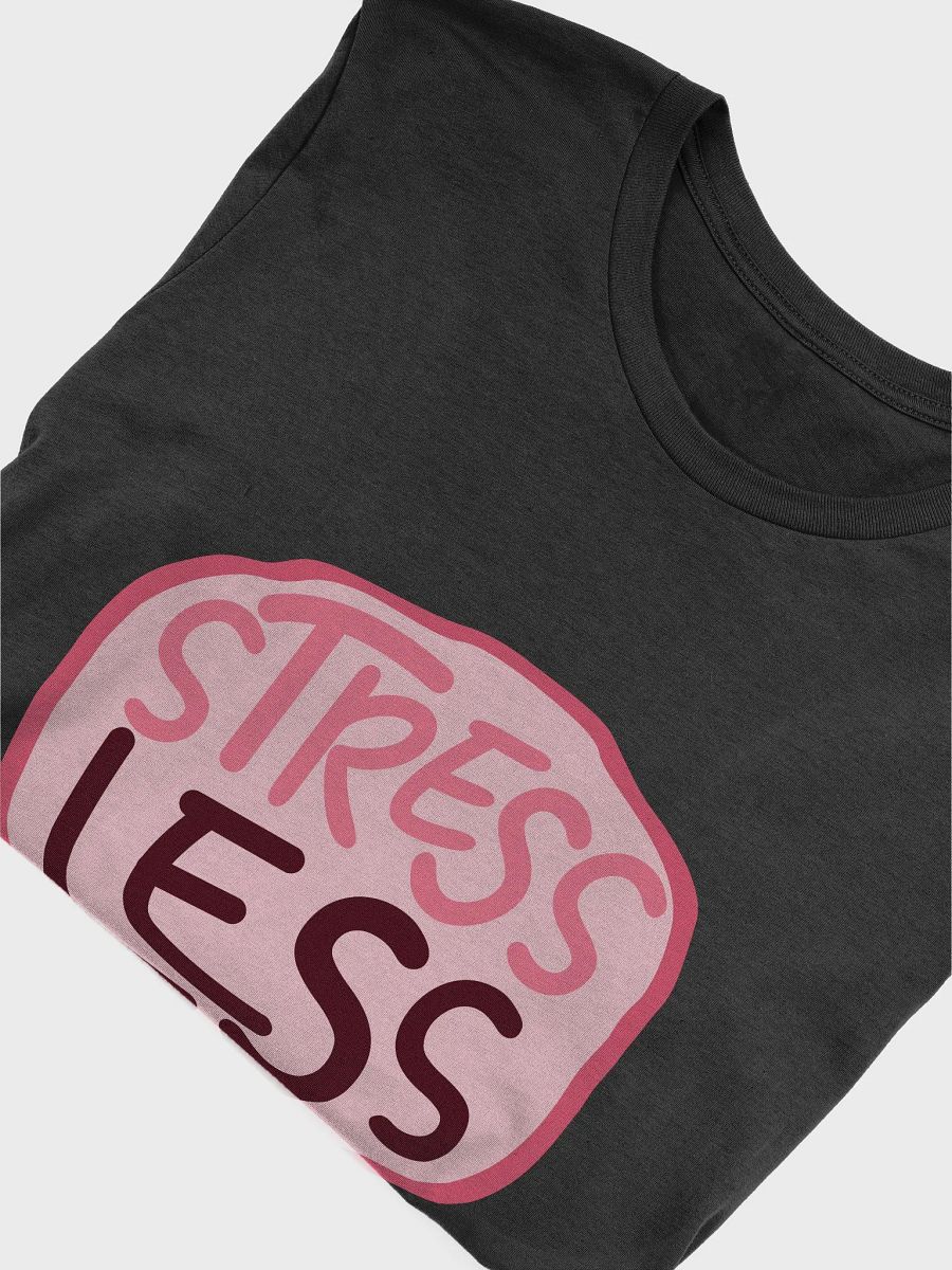 Stress Less T-Shirt product image (5)