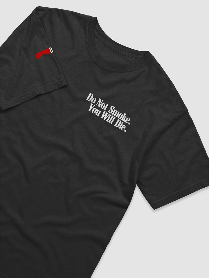 Do Not Smoke. You Will Die. - Black Shirt product image (1)
