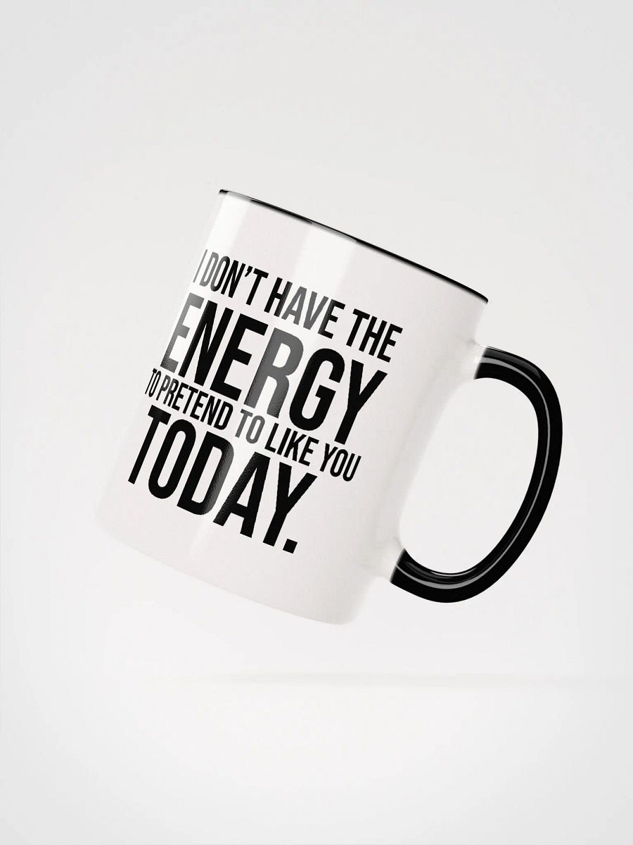 I Don't Have The Energy (Black Handle Mug) product image (2)
