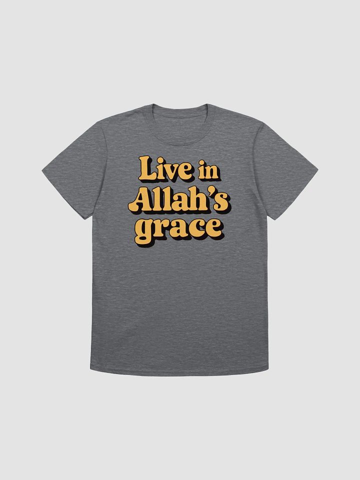 Live in Allah's Grace Unisex T-Shirt product image (1)