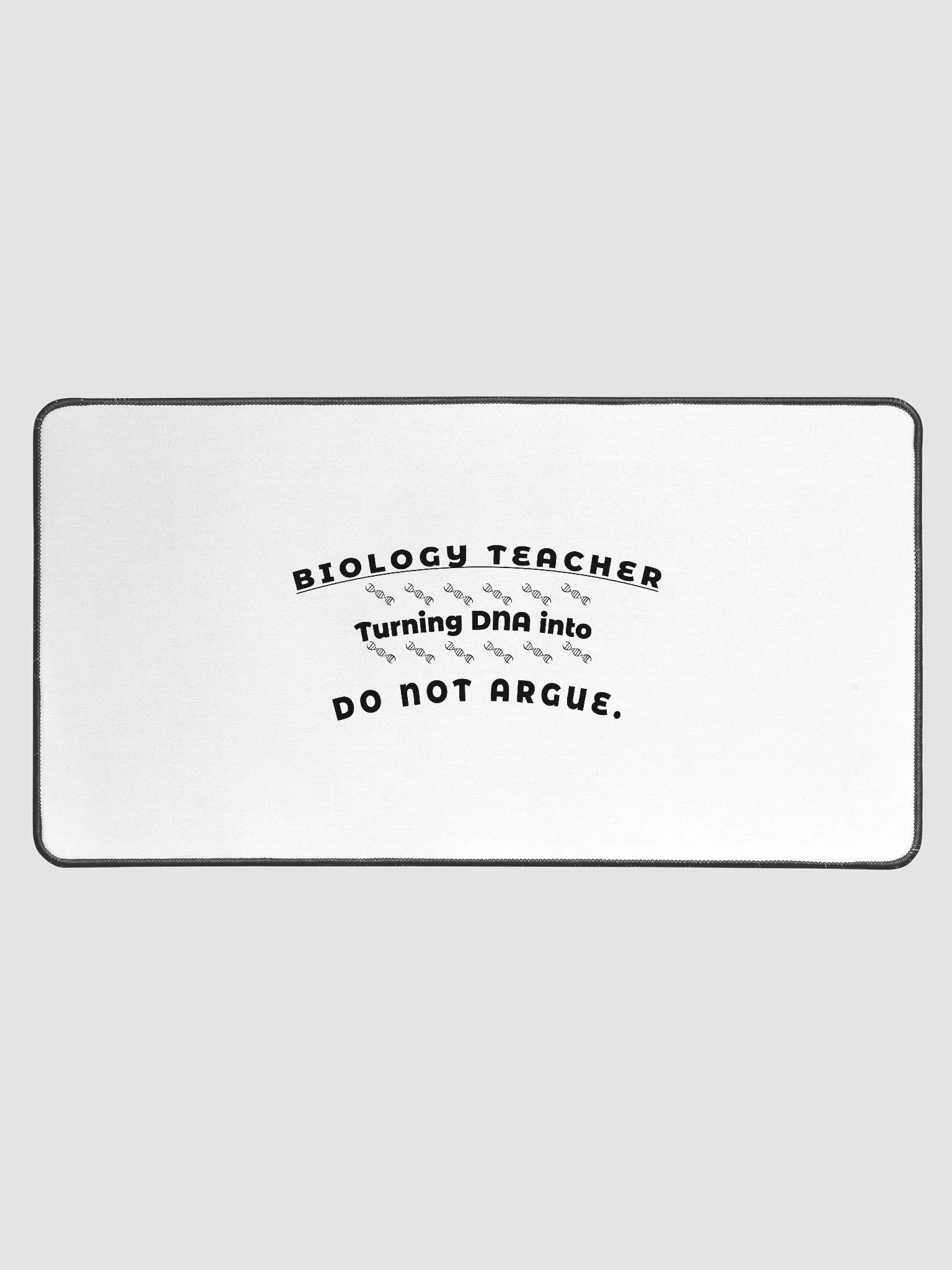 Biology Teacher – Turning DNA into Do Not Argue product image (1)