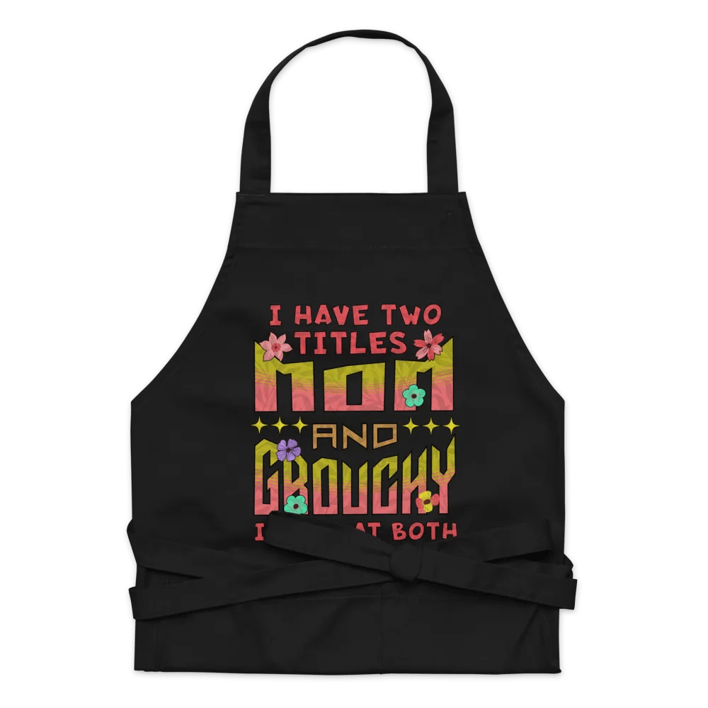 I Have Two Titles Mom and Grouchy Superhero Apron product image (1)