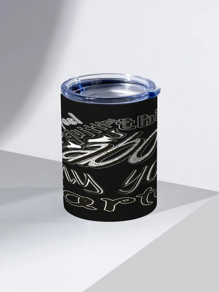 When You Feel Like Quitting Think About Why You Started - Black - 10oz Stainless Steel Tumbler product image (2)