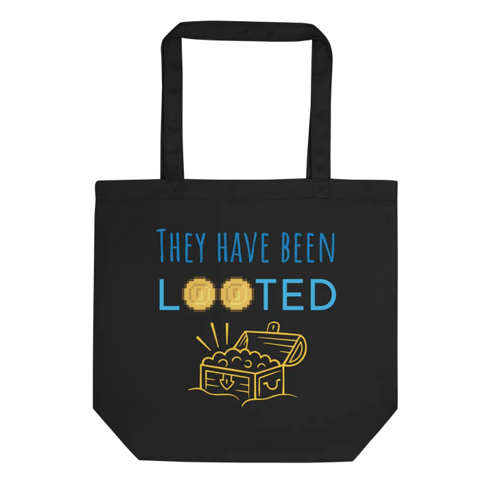 "They have been Looted" Tote bag product image (1)