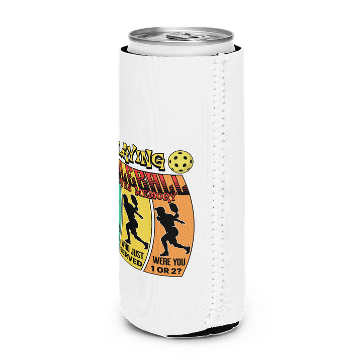 Playing Pickleball Improves Memory Ribbon Can Cooler product image (2)