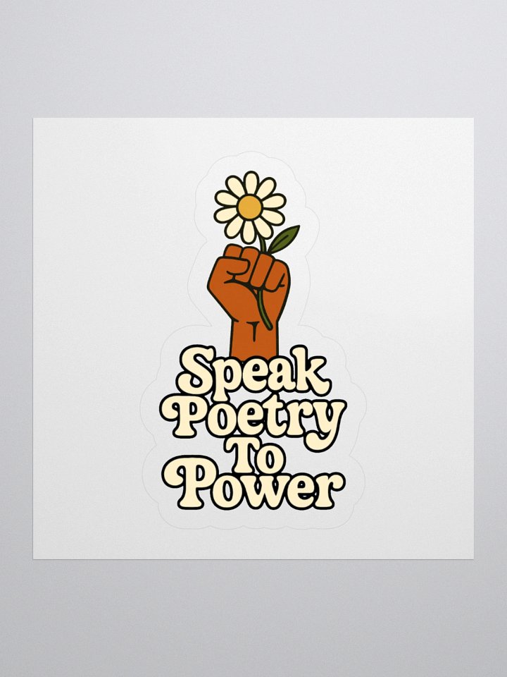 Speak Poetry To Power Sticker product image (2)