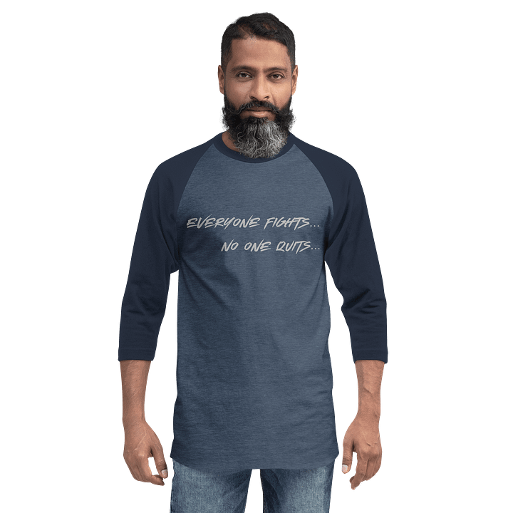 'Everyone Fight, No One Quits' 3/4 Sleeve product image (5)